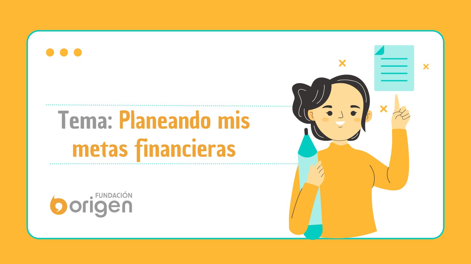 Planeando mis Metas Financieras
